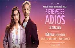 Siete Veces Adiós - Mérida - 24 de octubre 6:00 P.M.