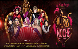 La Tía Chayo presenta: “Huiras de Noche” - Mérida -19 de junio